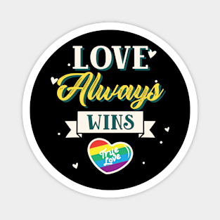 Love Always Wins Magnet